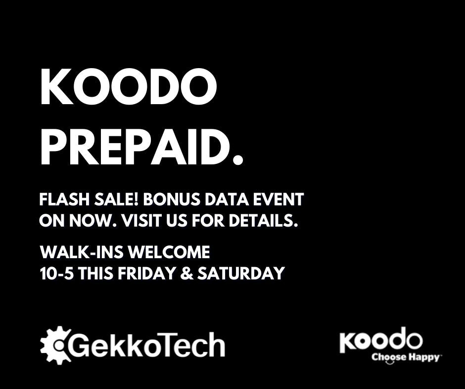 Koodo Prepaid. Flash Sale! Bonus data event on now. Visit us for details. Walk0ins welcome 10-5 this Friday & Saturday.
